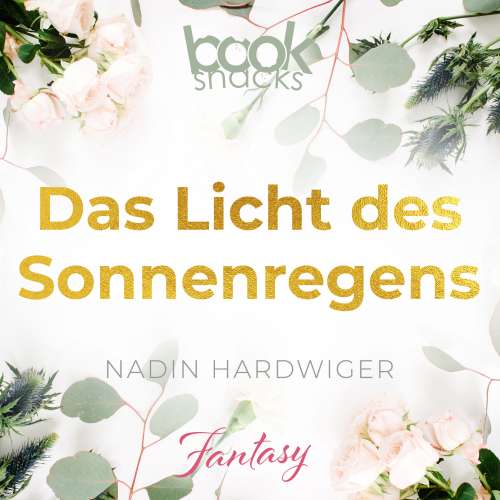 Cover von Nadin Hardwiger - Booksnacks Short Stories - Folge 4 - Das Licht des Sonnenregens