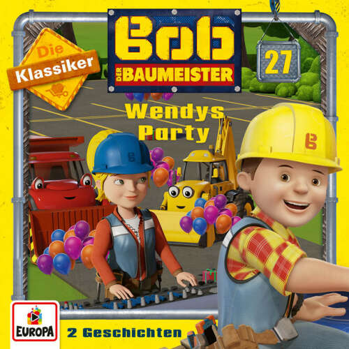 Cover von Bob der Baumeister - 27/Wendys Party (Die Klassiker)