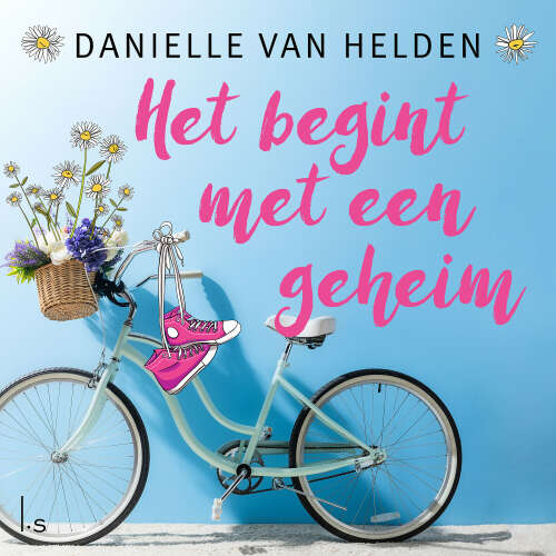 Cover von Danielle van Helden - Het begint met een geheim
