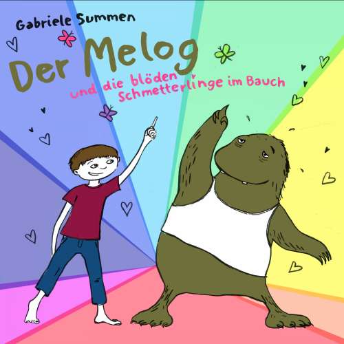 Cover von Gabriele Summen - Der Melog und die blöden Schmetterlinge im Bauch