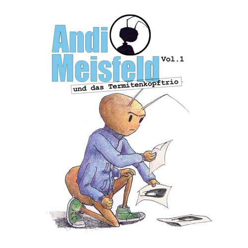 Cover von Tom Steinbrecher - Andi Meisfeld - Folge 1 - Andi Meisfeld und das Termitenkopf-Trio