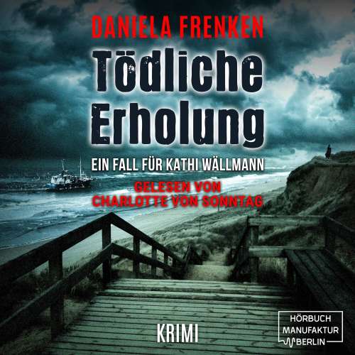 Cover von Daniela Frenken - Kathi Wällmann Krimi - Band 5 - Tödliche Erholung