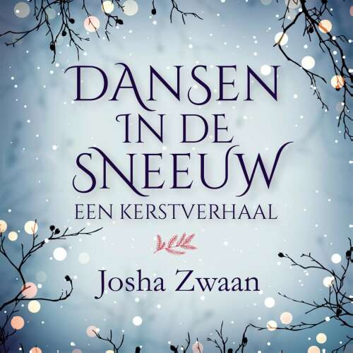 Cover von Josha Zwaan - Dansen in de sneeuw - Kerstverhaal