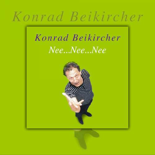 Cover von Konrad Beikircher - Nee..Nee..Nee..