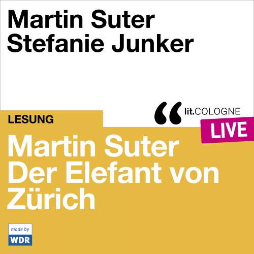 Cover von Martin Suter - Martin Suter - Der Elefant von Zürich - lit.COLOGNE live