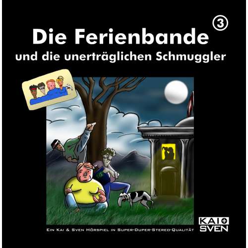 Cover von Die Ferienbande -  Folge 3 - Die Ferienbande und die unerträglichen Schmuggler