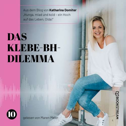 Cover von Katharina Domiter - Hunga, miad & koid - Ein Hoch aufs Leben, Oida! - Folge 10 - Das Klebe-BH-Dilemma