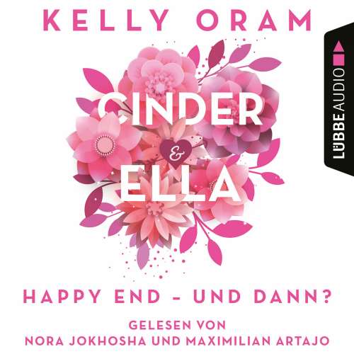 Cover von Kelly Oram - Cinder & Ella - Happy End - und dann?
