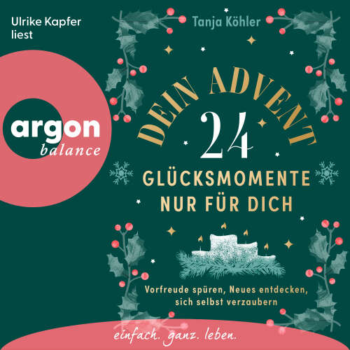 Cover - Tanja Köhler - Dein Advent - 24 Glücksmomente nur für dich - Vorfreude spüren, Neues entdecken, sich selbst verzaubern