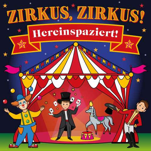 Cover von Peter Huber - Zirkus, Zirkus - Hereinspaziert! - Spannende Geschichten und lustige Kinderlieder