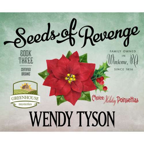Cover von Wendy Tyson - Greenhouse Mysteries 3 - Seeds of Revenge