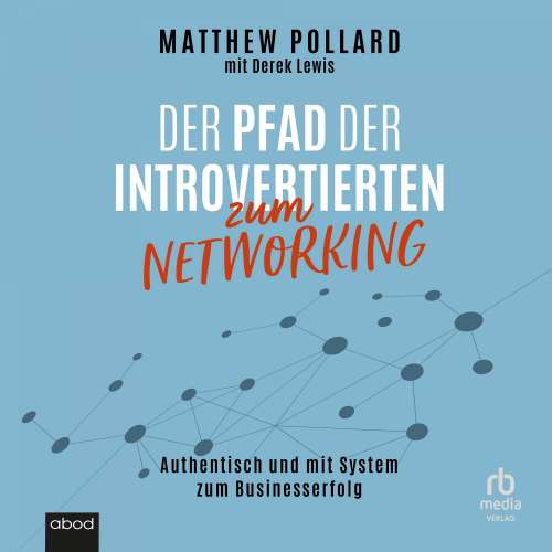 Cover von Matthew Pollard - Der Pfad der Introvertierten zum Networking - Authentisch und mit System zum Businesserfolg