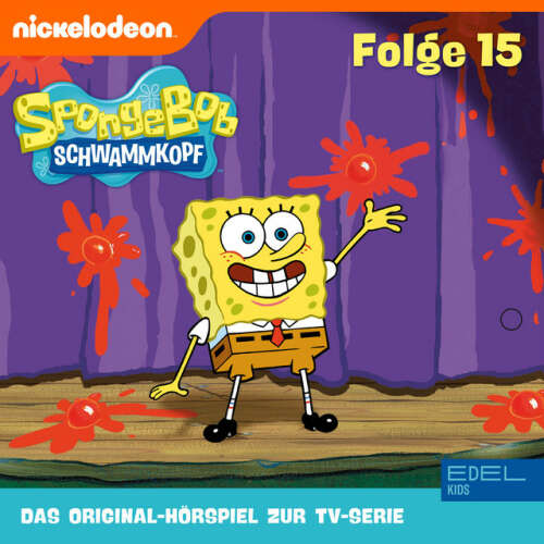 Cover von SpongeBob Schwammkopf - Folge 15 (Das Original-Hörspiel zur TV-Serie)