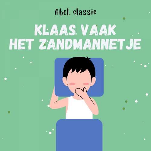 Cover von Abel Classics - Klaas Vaak: het zandmannetje