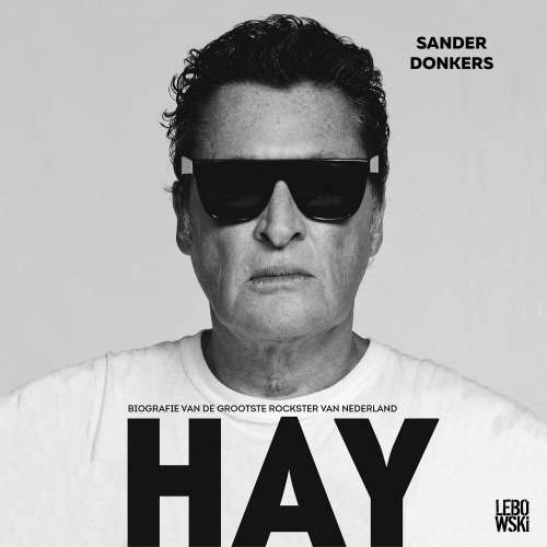 Cover von Sander Donkers - Hay - Biografie van de grootste rockster van Nederland