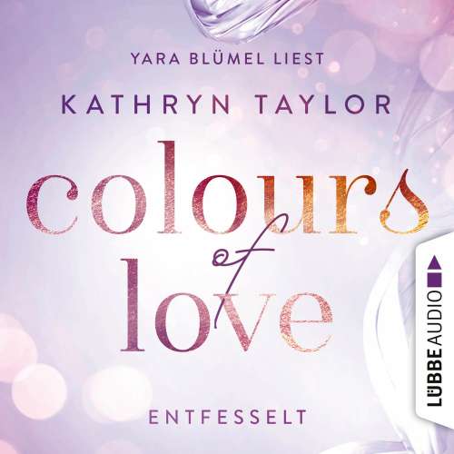 Cover von Kathryn Taylor - Colours of Love 1 - Entfesselt