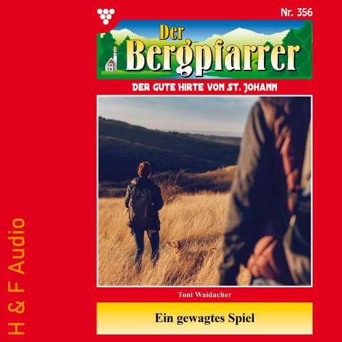 Cover von Toni Waidacher - Der Bergpfarrer - Band 356 - Ein gewagtes Spiel