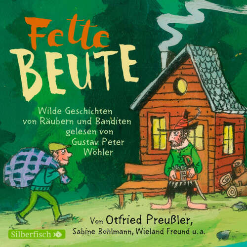 Cover von Gustav Peter Wöhler - Fette Beute (Wilde Geschichten von Räubern und Banditen)