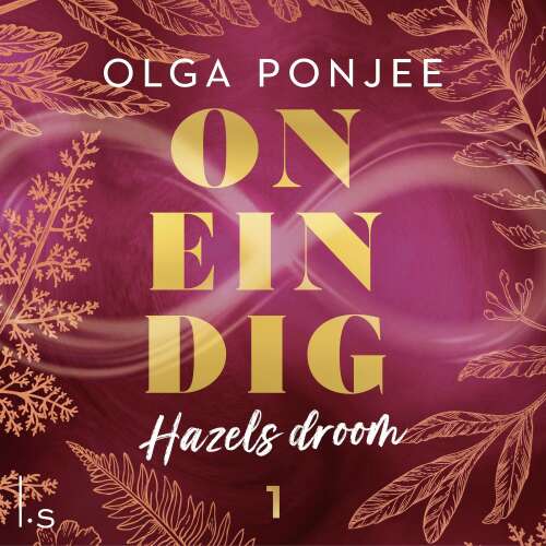 Cover von Olga Ponjee - Oneindig - Deel 1 - Hazels droom