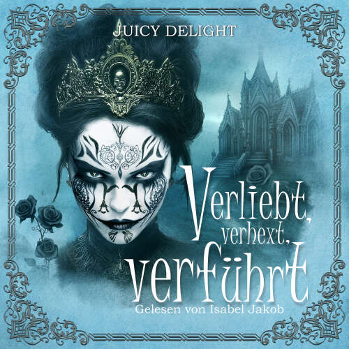 Cover - Juicy Delight - Juicy Delight Romance - Folge 2 - Verliebt, verhext, verführt