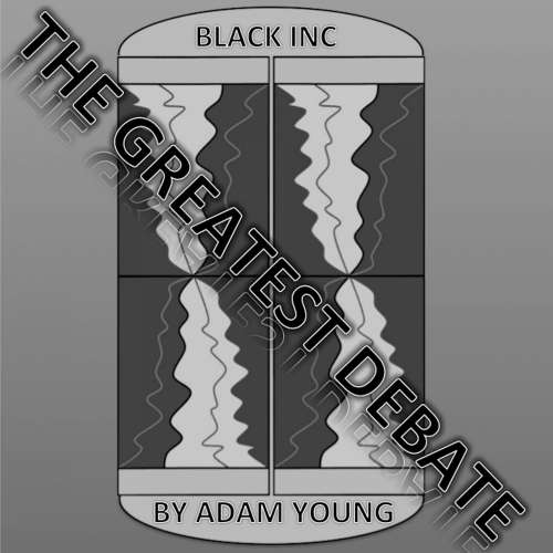 Cover von Black INC - Black INC - The Greatest Debate, Part 2
