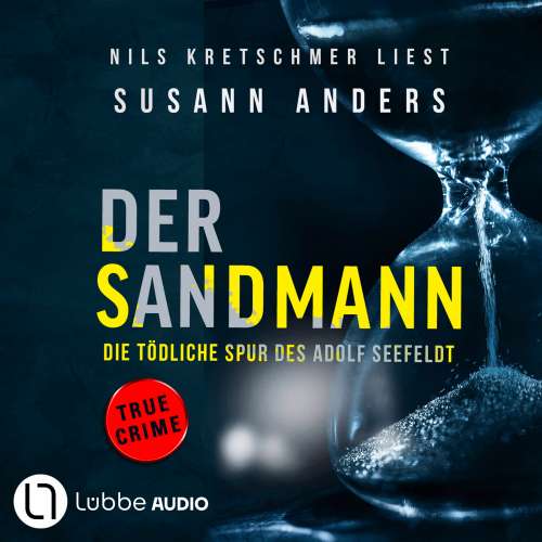 Cover von Susann Anders - Der Sandmann - Die tödliche Spur des Adolf Seefeldt - Ein packender True-Crime-Thriller