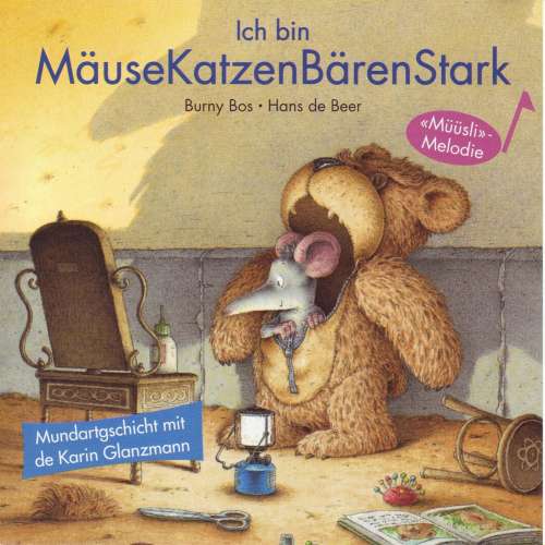 Cover von Karin Glanzmann - Ich bin MäuseKatzenBärenStark (Schweizer Mundart)