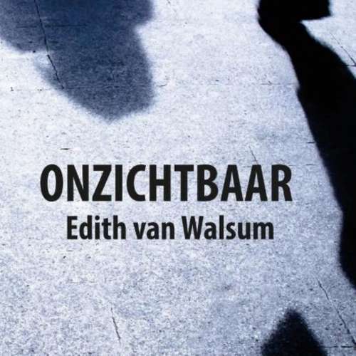 Cover von Edith van Walsum - Onzichtbaar