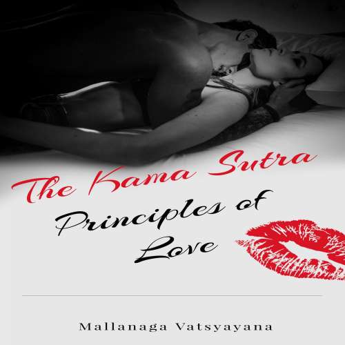 Cover von Mallanaga Vatsyayana - The Kama Sutra - Principles of Love