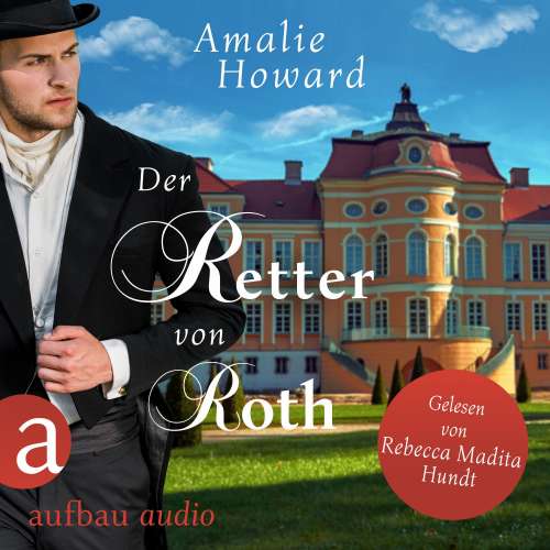 Cover von Amalie Howard - Die Regency Rogues - Band 2 - Der Retter von Roth