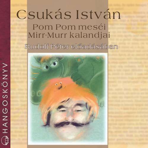 Cover von Csukás István - Pom Pom meséi, Mirr-Murr kalandjai
