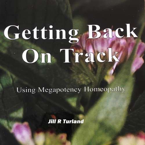 Cover von Jill R Turland - Getting Back On Track - Using Megapotency Homeopathy