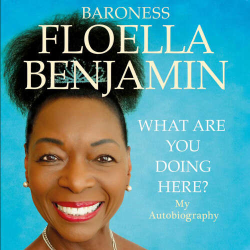 Cover von Floella Benjamin - What Are You Doing Here? - My Autobiography