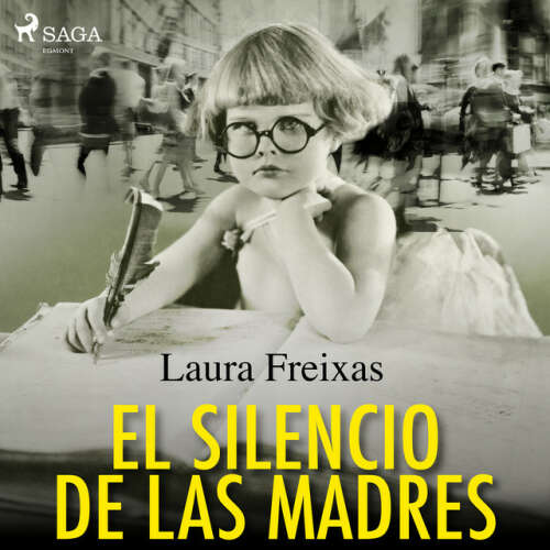 Cover von Laura Freixas Revuelta - El silencio de las madres