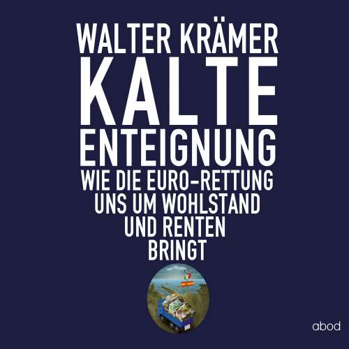 Cover von Walter Krämer - Kalte Enteignung - Wie die Euro-Rettung uns um Wohlstand und Rente bringt