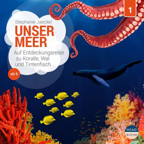 Cover von Unsere Welt - Folge 1 - Unser Meer - Auf Entdeckungsreise zu Koralle, Wal und Tintenfisch