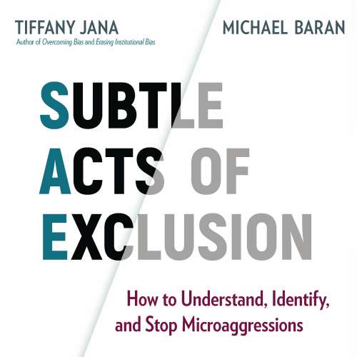Cover von Tiffany Jana - Subtle Acts of Exclusion - How to Understand, Identify, and Stop Microaggressions