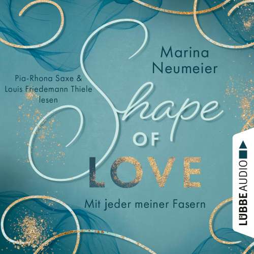 Cover von Marina Neumeier - Love-Reihe - Teil 1 - Shape of Love - Mit jeder meiner Fasern