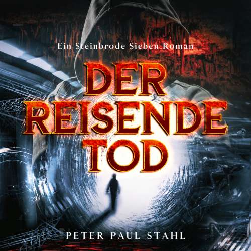 Cover von Steinbrode Sieben - Steinbrode Sieben - Band 1 - Der Reisende Tod