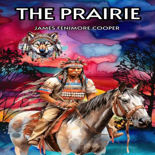 Cover von James Fenimore Cooper - The Prairie