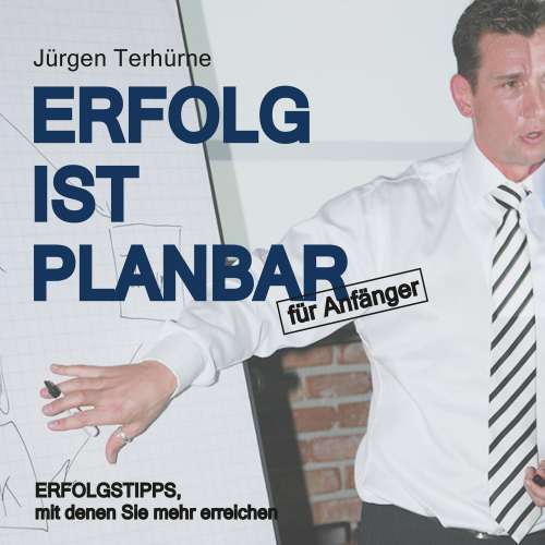 Cover von Jürgen Terhürne - Erfolg ist planbar - Erfolgstipps, mit denen Sie mehr erreichen