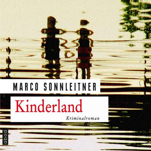 Cover von Marco Sonnleitner - Kinderland - Bartholomäus Kammerlanders zweiter Fall