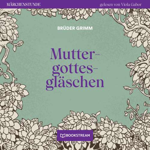 Cover von Brüder Grimm - Märchenstunde - Folge 180 - Muttergottesgläschen
