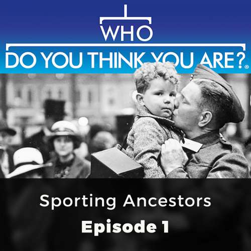 Cover von Jane Shrimpton - Who Do You Think You Are? - Episode 1 - Sporting Ancestors