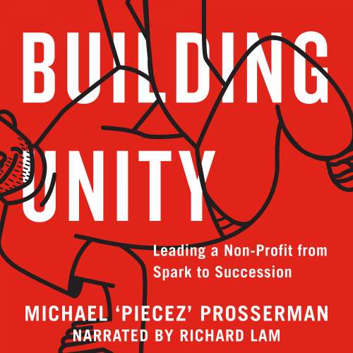 Cover von Michael Prosserman - Building Unity - Leading a Non-Profit from Spark to Succession