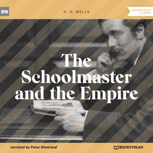 Cover von H. G. Wells - The Schoolmaster and the Empire