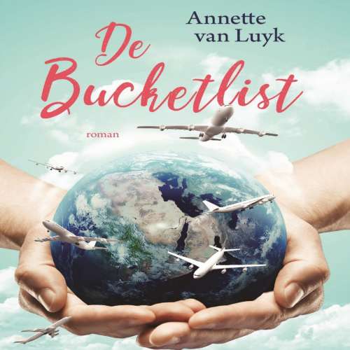 Cover von Annette van Luyk - De Bucketlist