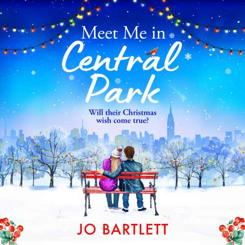 Cover von Jo Bartlett - Meet Me In Central Park - A BRAND NEW perfect, feel-good, festive romance from TOP 10 BESTSELLER Jo Bartlett for 2023