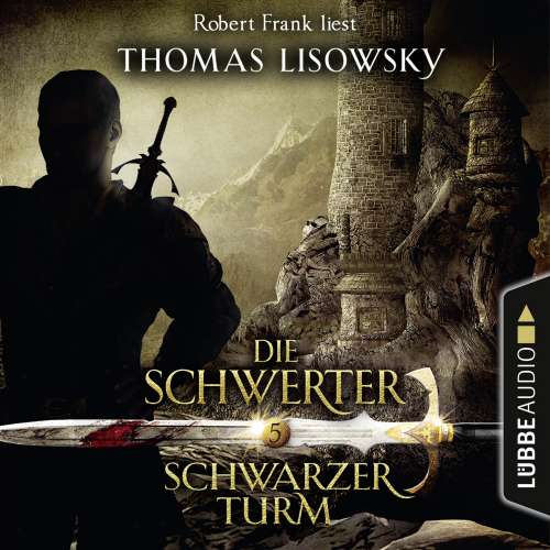 Cover von Thomas Lisowsky - Die Schwerter - Die High-Fantasy-Reihe 5 - Schwarzer Turm