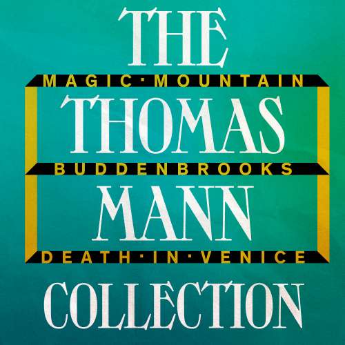 Cover von Thomas Mann - The Thomas Mann Collection: Magic Mountain, Buddenbrooks, and Death in Venice